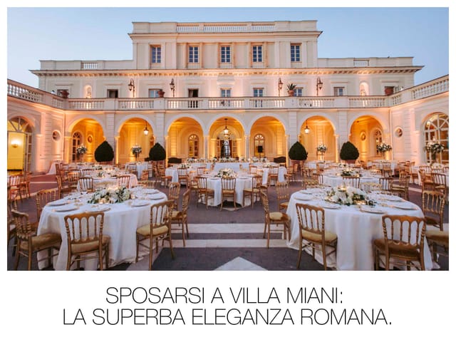 Villa Miani, una  Location unica ...