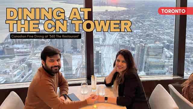 Dining At The CN Tower I Revolving 360 Restaurant I Fine Dining I Toronto  Downtown I Food Review