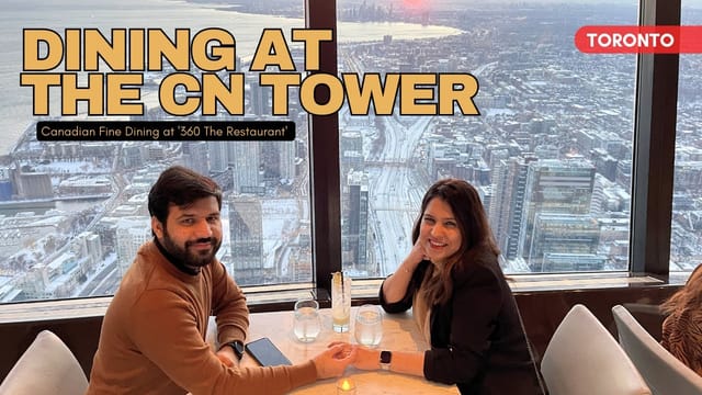 Dining At The CN Tower I Revolving 360 Restaurant I Fine Dining I Toronto  Downtown I Food Review